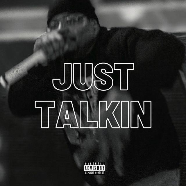 JUST TALKIN