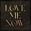 Love Me Now cover