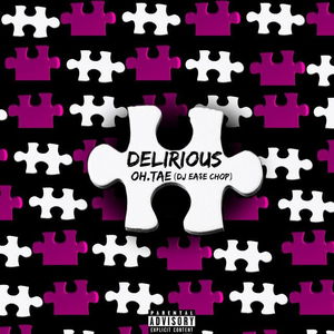 Delirious - DJ Ea$e Chopped