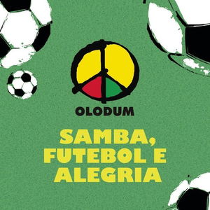 Samba, Futebol E Alegria