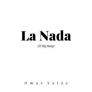 La Nada (El Big Bang)