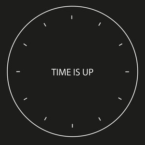 Time Is Up