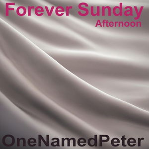 Forever Sunday Afternoon