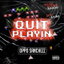 Quit Playin' cover