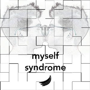 Myself Syndrome