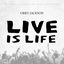 Live is Life cover