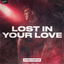 Lost in Your Love cover