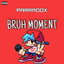 Bruh Moment cover