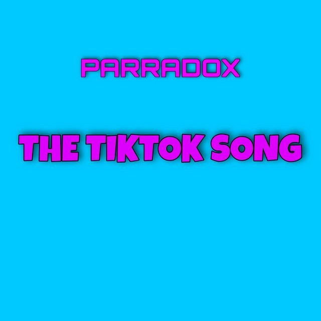 The Tiktok Song