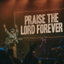 Praise The Lord Forever cover