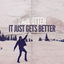 It Just Gets Better cover