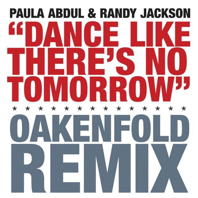 Dance Like There's No Tomorrow [Oakenfold Radio Edit]