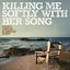 Killing Me Softly with Her Song cover