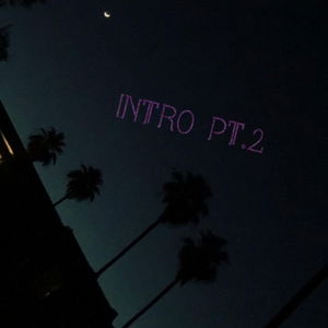 Intro, Pt. 2