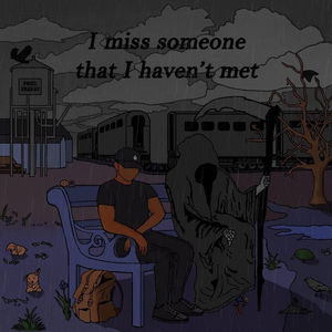 I miss someone that I haven&#039;t met