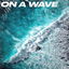 On a Wave cover