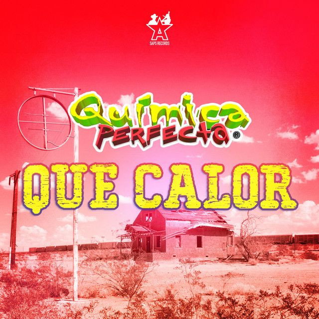 Que Calor