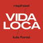 Vida Loca cover