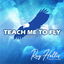 TEACH ME TO FLY cover