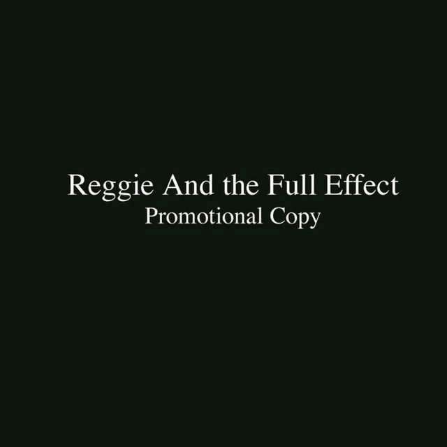 Reggie and the Full Effect profile