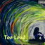 Too Loud cover