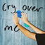 Cry over me cover