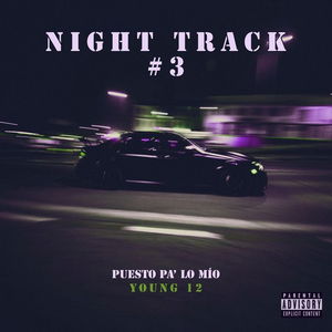 Night Track #3 (Puesto Pa&#039; Lo Mío)