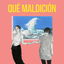 Qué Maldición cover