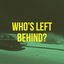 Who's Left Behind? cover