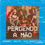 Perdendo A Mão cover