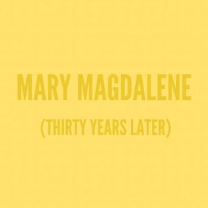 Mary Magdalene (Thirty Years Later)