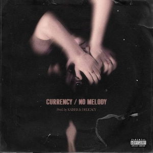 Currency &amp; No Melody