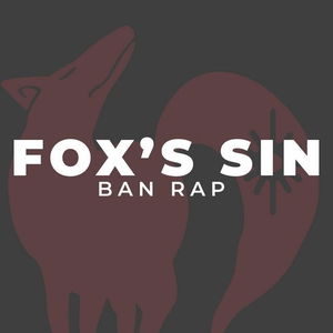 Fox&#039;s Sin (Ban Rap)