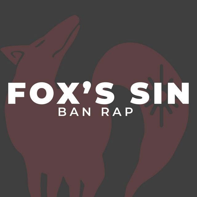 Fox's Sin (Ban Rap)