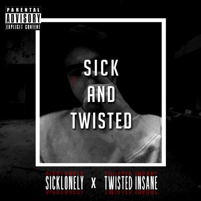 Sick and Twisted