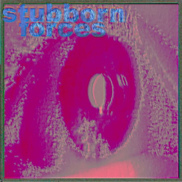 Stubborn Forces