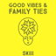 Good Vibes & Family Ties cover