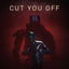 Cut You Off cover