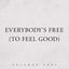 Everybody's Free (To Feel Good) cover