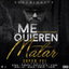 Me Quieren Matar cover