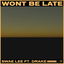 Won't Be Late cover