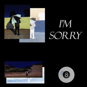 I&#039;m Sorry