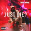 Just Die? (Intro 1) cover