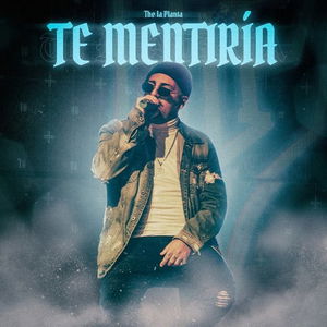 Te Mentiría