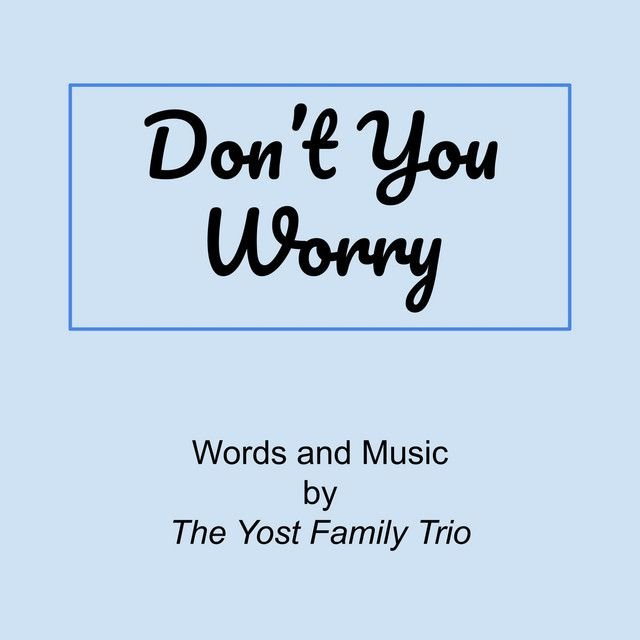 Don't You Worry (Matt 6:31-34)