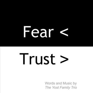 Fear Less, Trust More