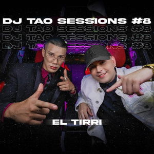 EL TIRRI | DJ TAO Turreo Sessions #8