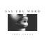 Say The Word cover