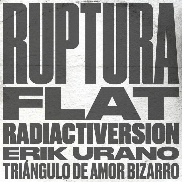 Ruptura Flat Radiactiversion