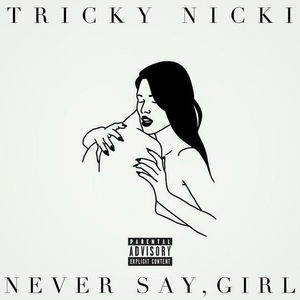 Never Say, Girl